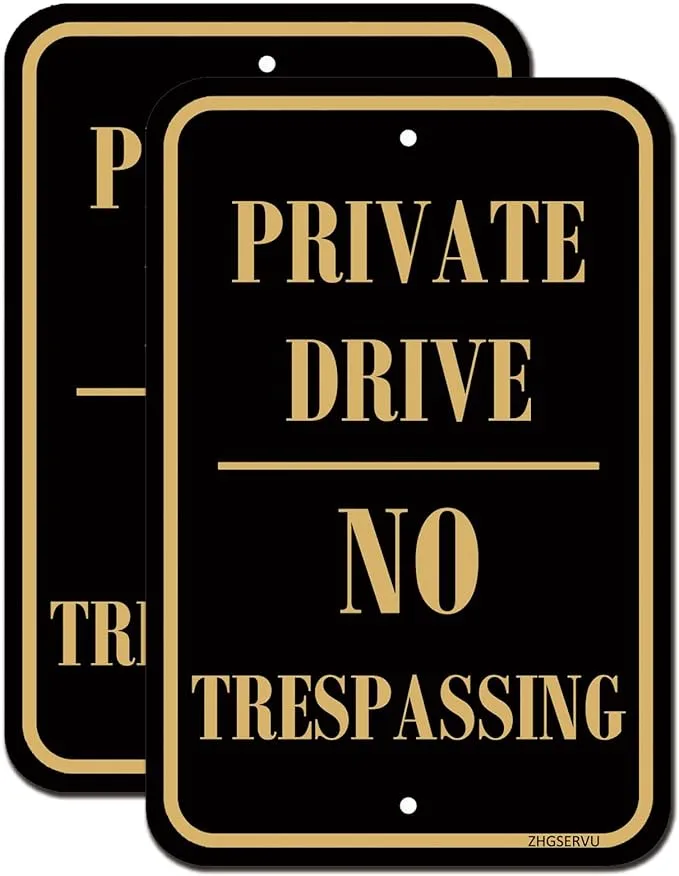 Private Drive No Trespassing Signs